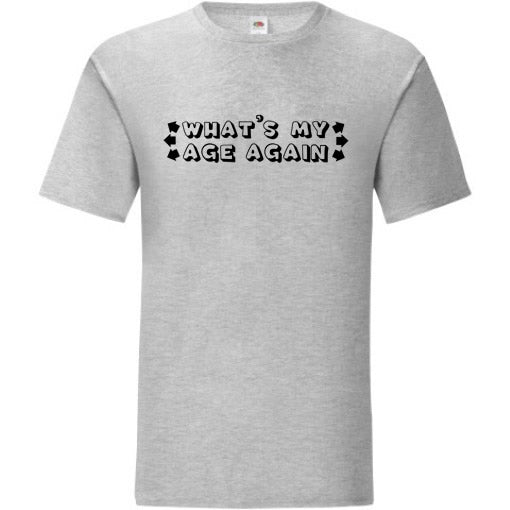 What's My Age Again T-Shirt