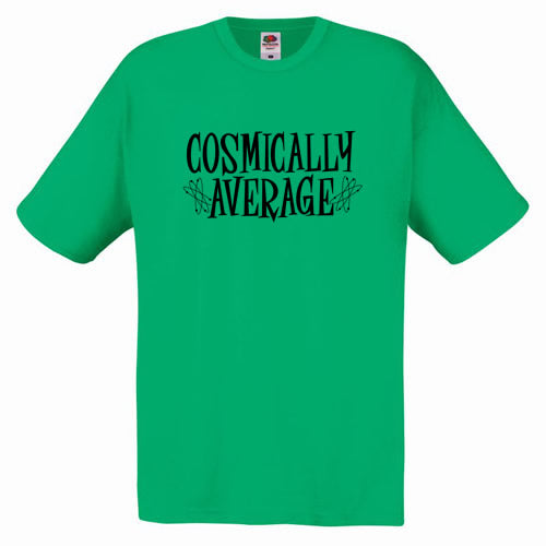 Cosmically Average T-Shirt