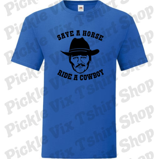 Save a Horse, Ride a Cowboy T-Shirt