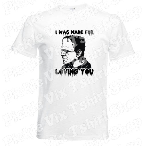 Made for Loving You - Frankenstein Tee