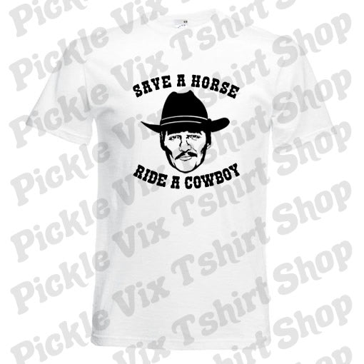Save a Horse, Ride a Cowboy T-Shirt