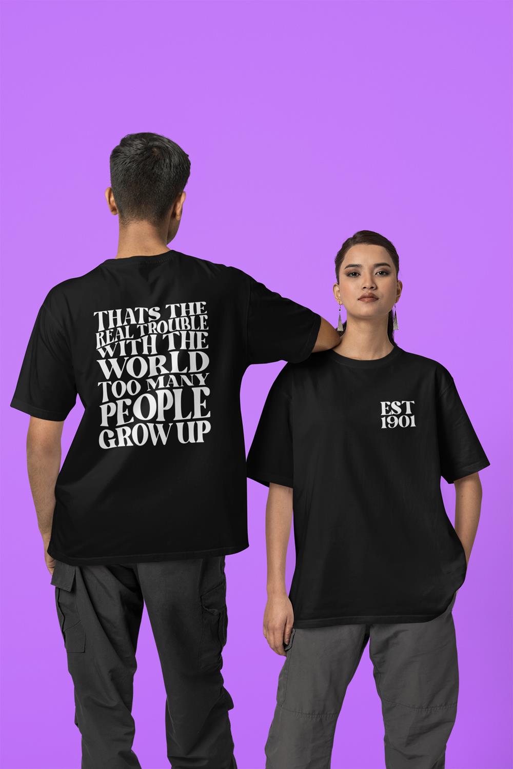 Too Many People Grow Up T-Shirt