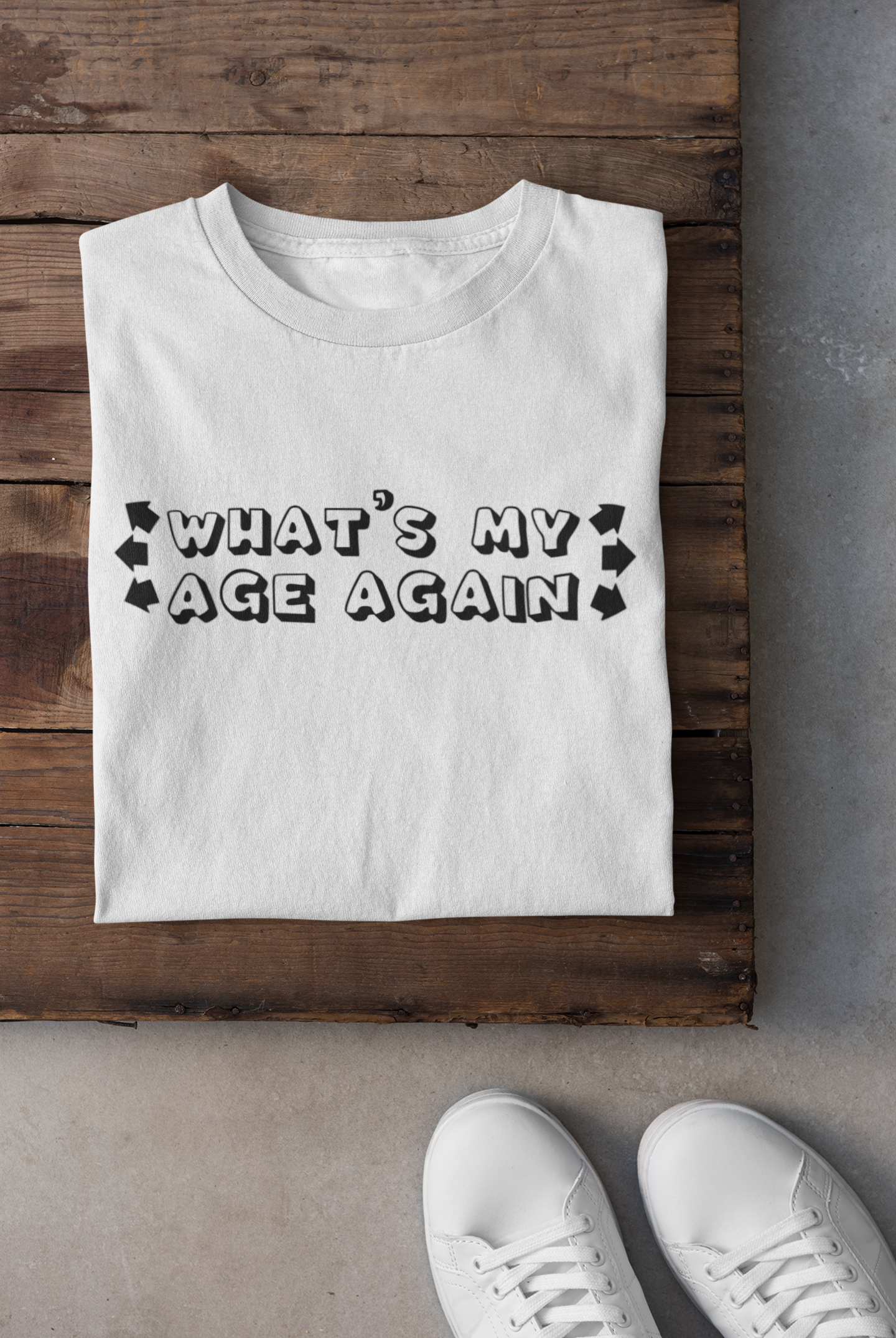 What's My Age Again T-Shirt