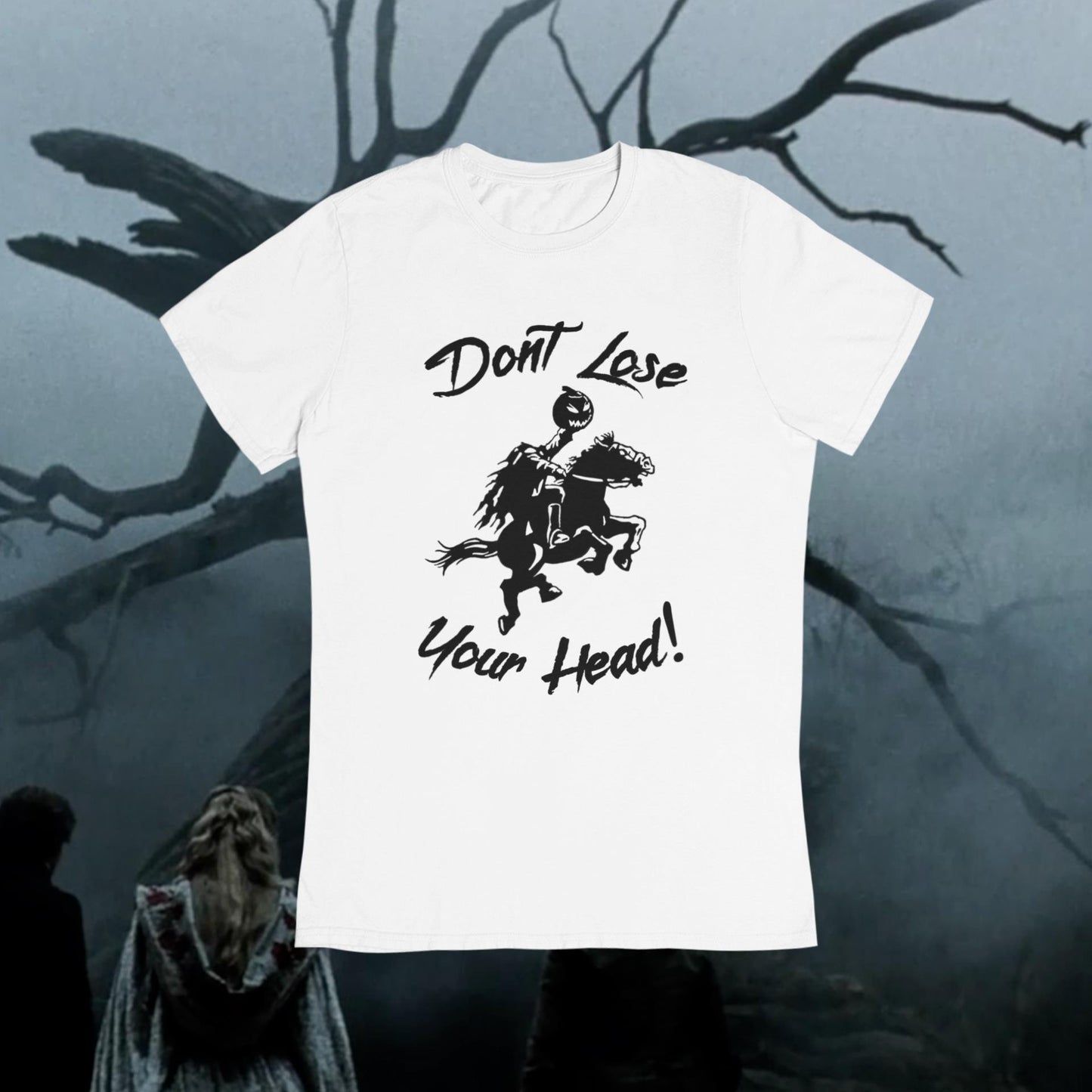 Don't Lose Your Head! Not So Scary Tee