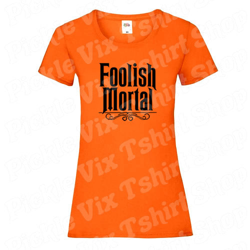 Foolish Mortal T-Shirt