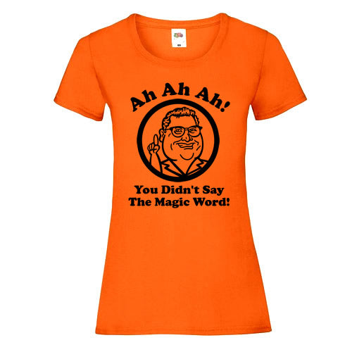 You Didn't Say The Magic Word T-Shirt