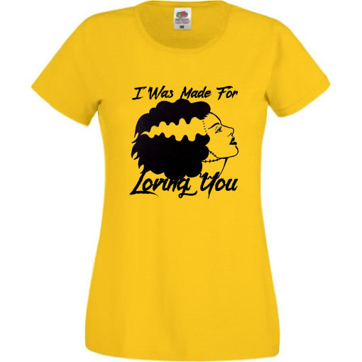 Made for Loving You - Bride of Frankenstein Tee