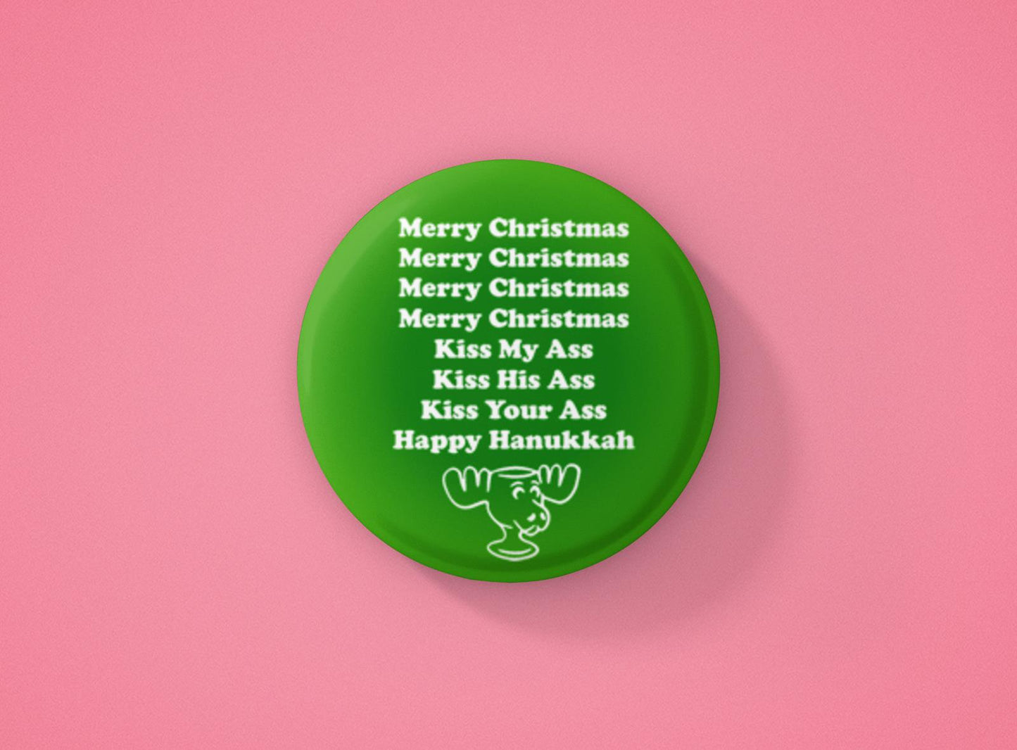 Kiss My Ass Christmas Badge