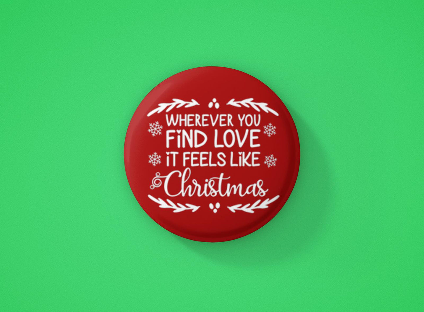 Wherever You Find Love Christmas Badge