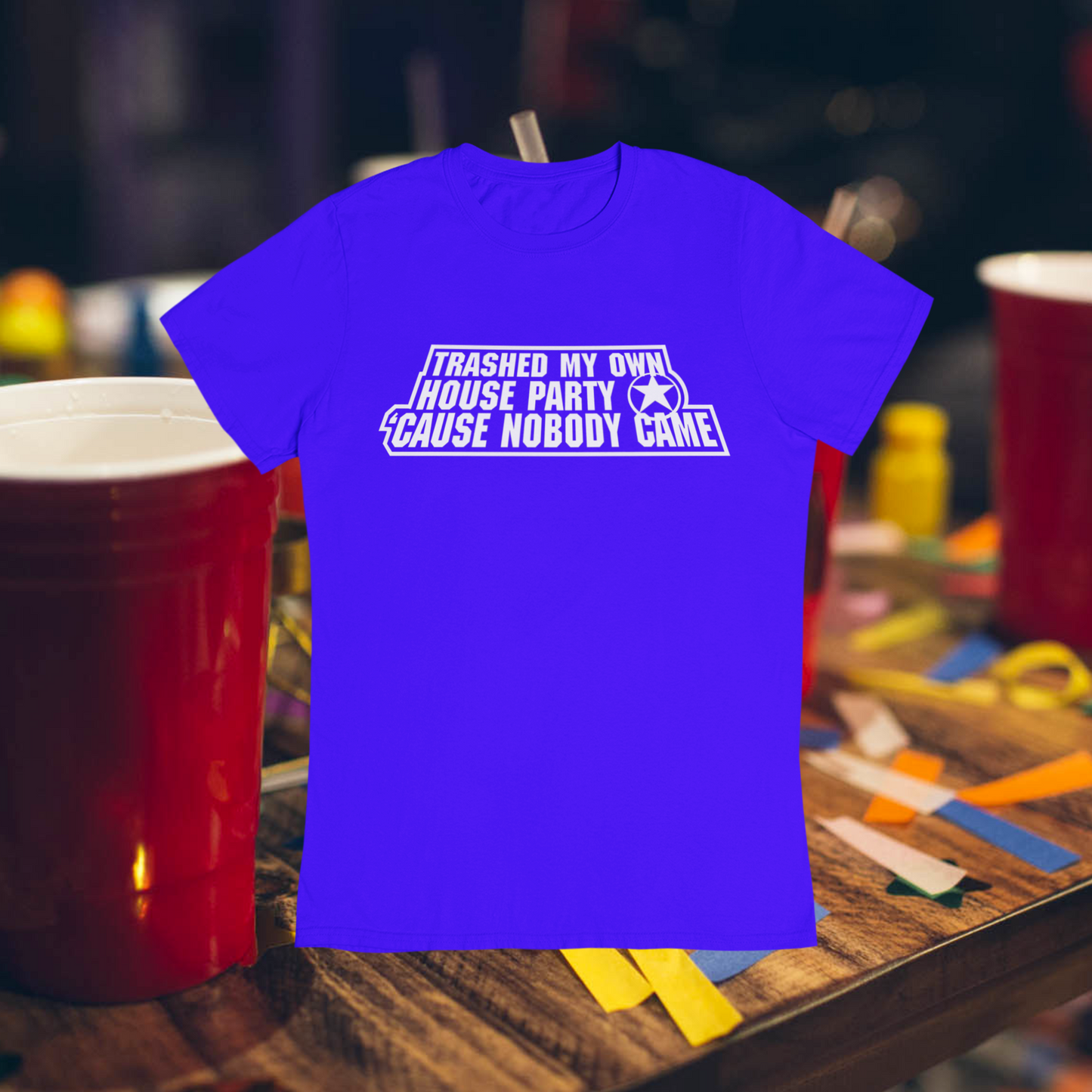 Trashed My Own House Party T-Shirt