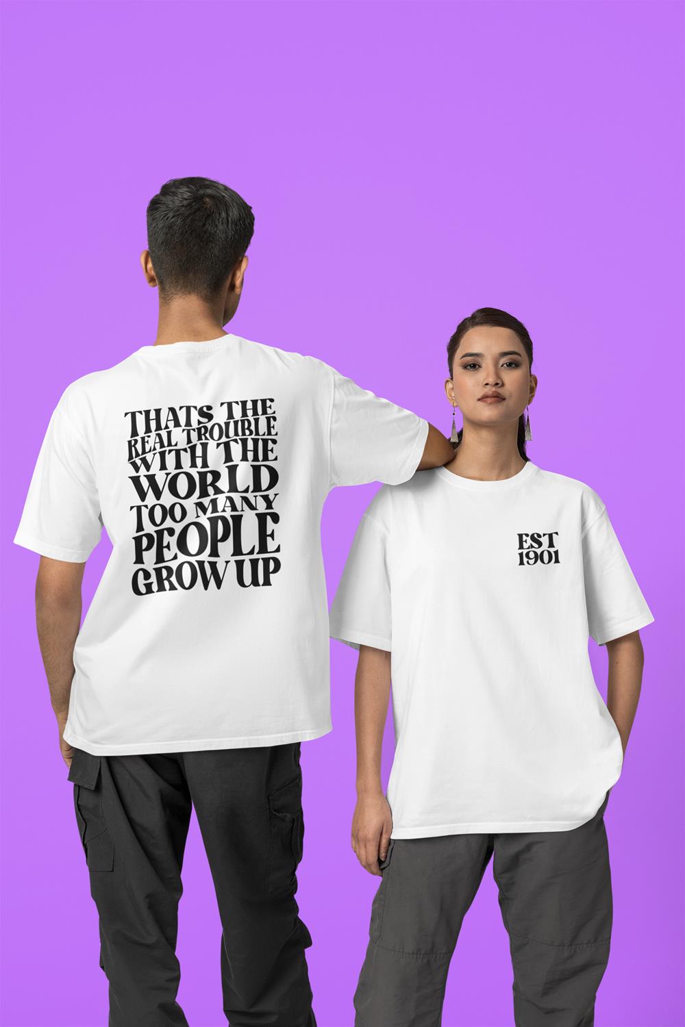 Too Many People Grow Up T-Shirt