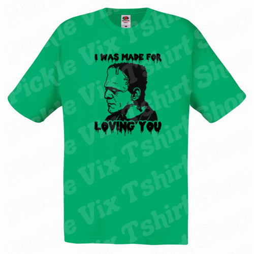 Made for Loving You - Frankenstein Tee