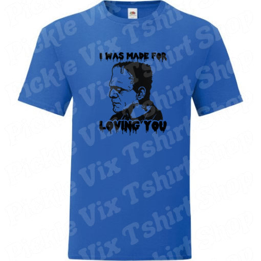 Made for Loving You - Frankenstein Tee