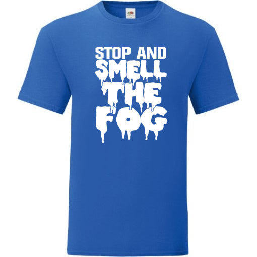 Stop and Smell the Fog - Horror Nights Tee