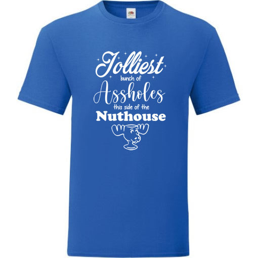 Jolliest Bunch of A-Holes T-Shirt