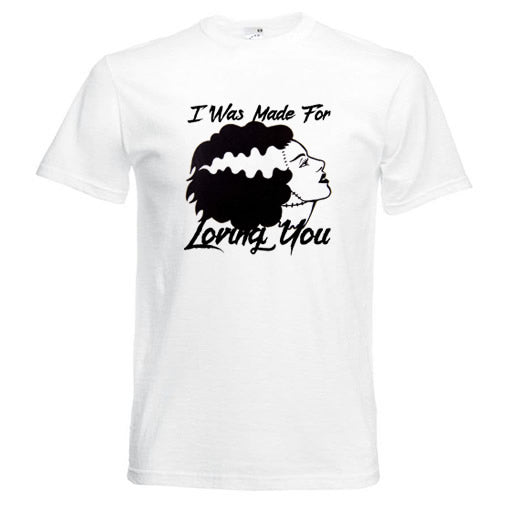 Made for Loving You - Bride of Frankenstein Tee