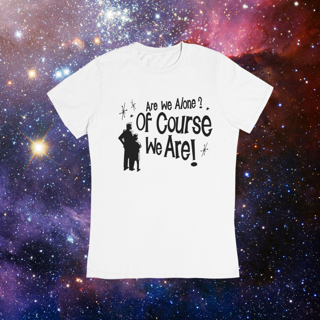 Are We Alone? T-Shirt