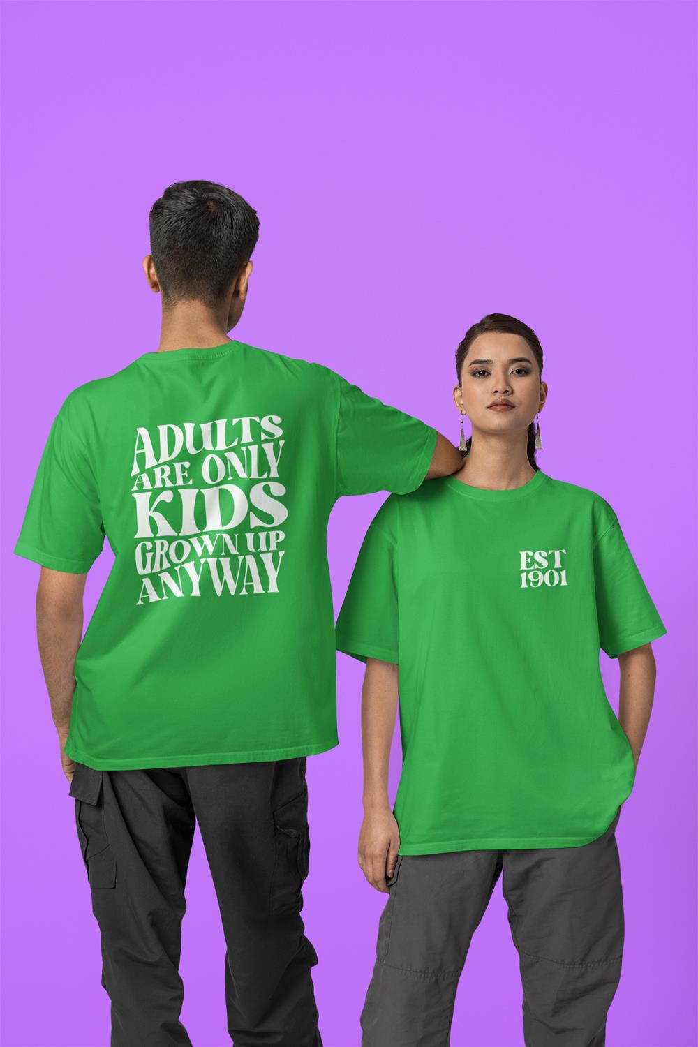 Adults Are Only Kids Grown Up T-Shirt