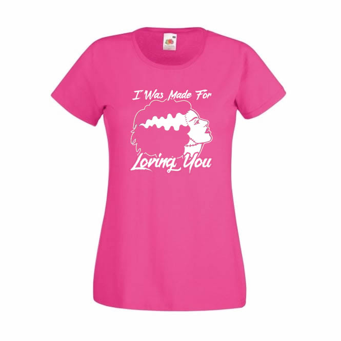 Made for Loving You - Bride of Frankenstein Tee