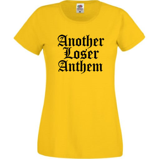 Another Loser Anthem T-Shirt