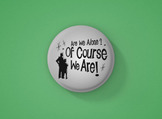 Are We Alone? Badge