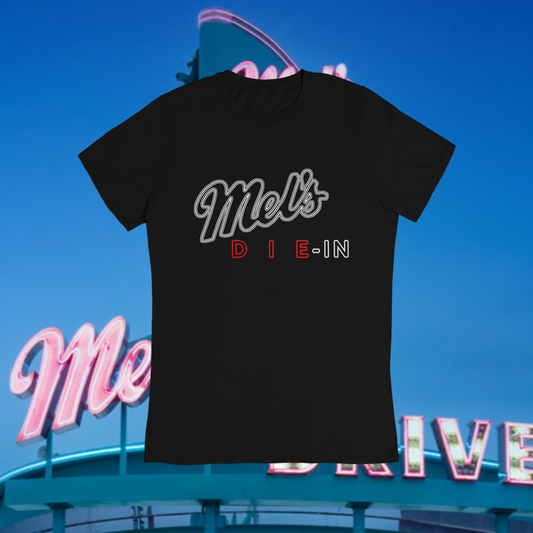 Mel's Die In T-Shirt