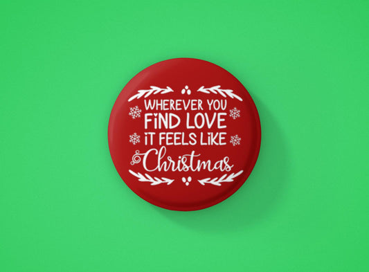 Wherever You Find Love Christmas Badge