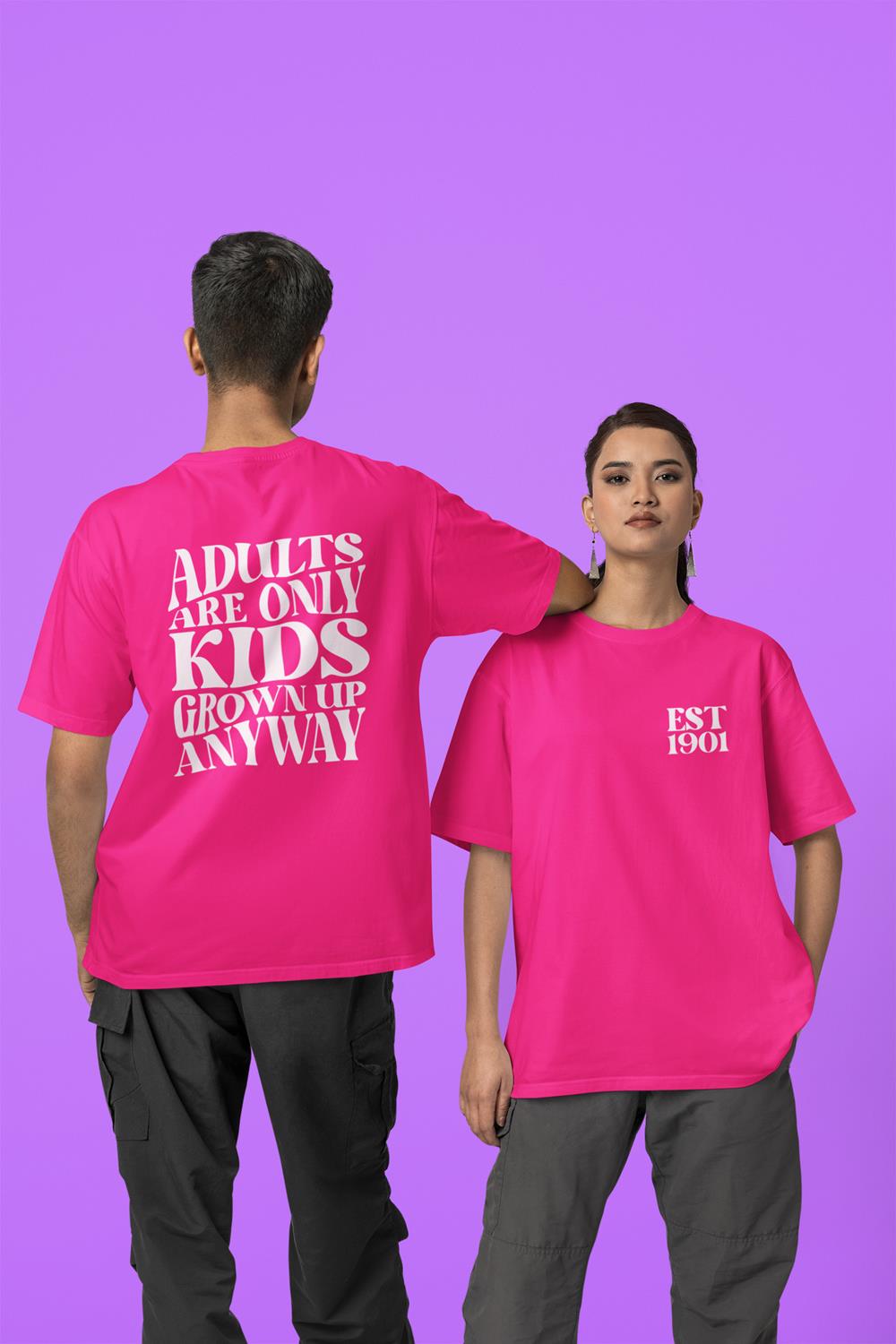 Adults Are Only Kids Grown Up T-Shirt